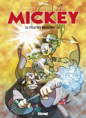 Le Cycle des magiciens 5 - Albums (Histoires Longues - Mickey), tome 6