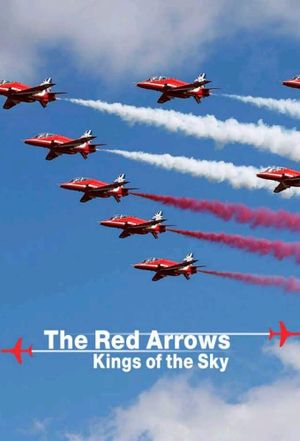 The Red Arrows: Kings of the Sky