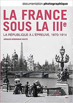La France sous la IIIe : la république à l'épreuve, 1870-1914
