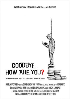 Goodbye, how are you ?