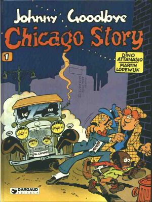 Chicago Story - Johnny Goodbye, tome 1