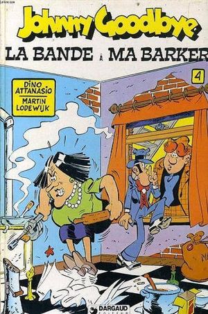 La Bande à Ma Barker - Johnny Goodbye, tome 4