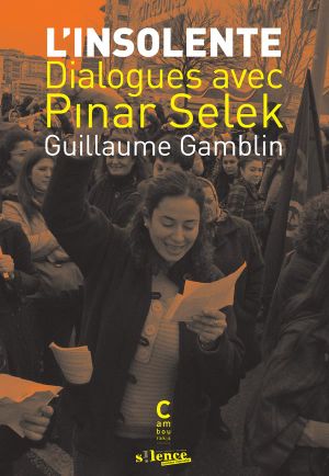 L'Insolente - Dialogues avec Pinar Selek