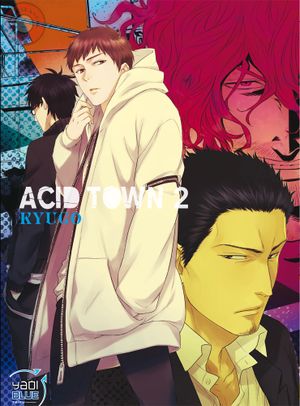 Acid Town, tome 2
