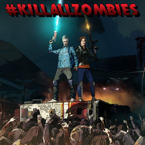 #KILLALLZOMBIES