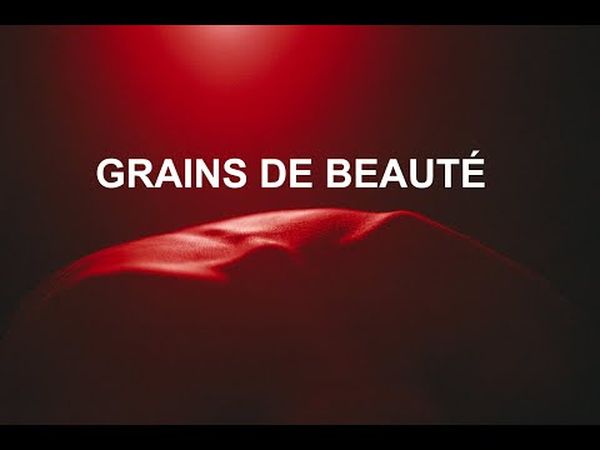 GRAINS DE BEAUTÉ