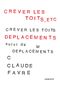 Crever les toits, etc / Déplacements