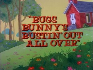 Bugs Bunny's Bustin' Out All Over