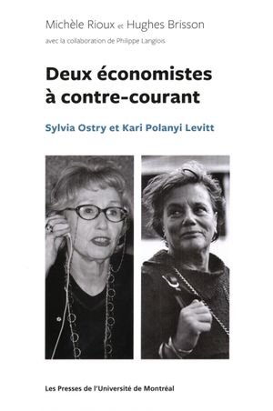 Deux économistes à contre courant Sylvia Ostry et Kari Polanyi Levitt