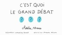 C'est quoi le grand débat ?