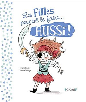 Les filles peuvent le faire aussi / Les garçons peuvent le faire aussi