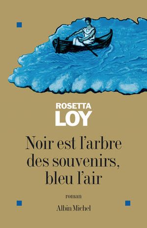 Noir est l'arbre des souvenirs, bleu l'air