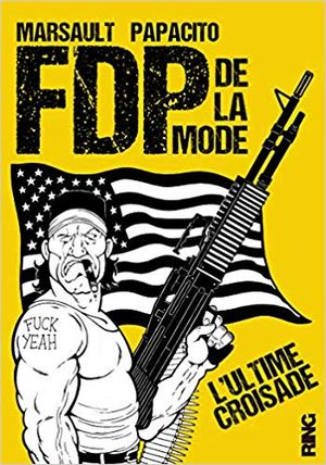 L'Ultime croisade - FDP de la Mode, Tome 2