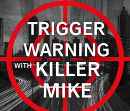 image-https://media.senscritique.com/media/000018355039/0/Trigger_Warning_with_Killer_Mike.jpg