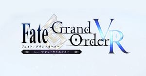 Fate/Grand Order VR