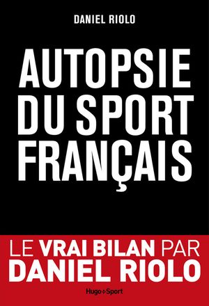 Autopsie du Sport Français