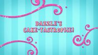 Dazzle's Cake-tastrophe!