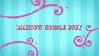 Rainbow Noodle Soup