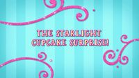 The Starlight Cupcake Surprise!