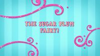 The Sugar Plum Fairy!