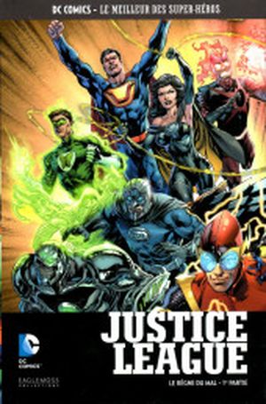 Justice League : Le Règne du Mal (1ère partie) - DC Comics, Le Meilleur des Super-Héros, tome 90