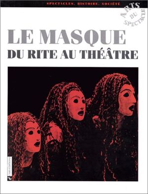 Le masque du rite au théâtre