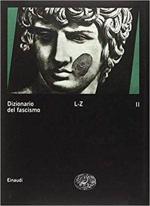 Dizionario del fascismo : L-Z