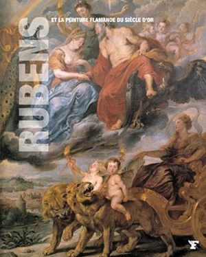 Rubens et la peinture flamande du Siècle d'Or
