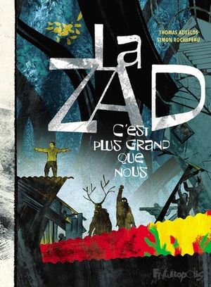 La ZAD c'est plus grand que nous