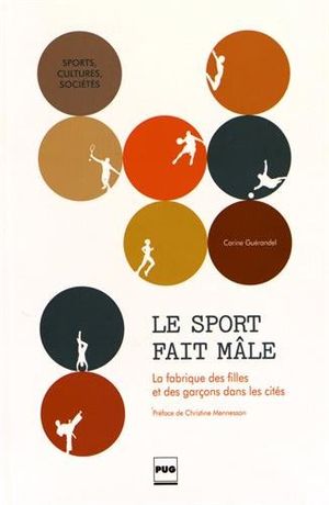 Le sport fait mâle : la fabrique des filles et des garçons dans les cités