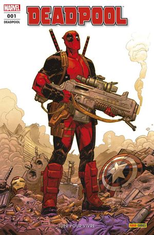 Tuer pour vivre - Deadpool (Marvel France 6e série), tome 1