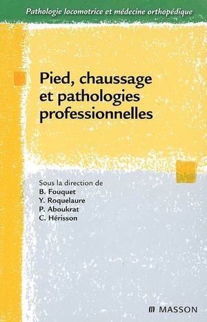 Pied, chaussage et pathologies professionnelles