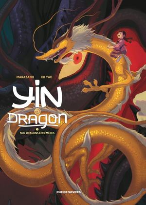 Nos dragons éphémères - Yin et le Dragon, tome 3
