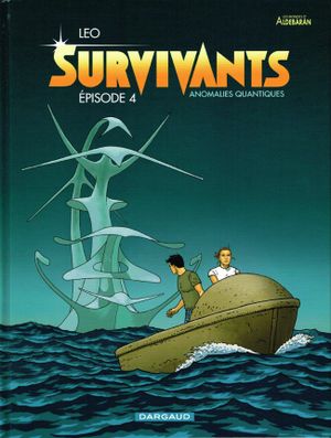 Les Survivants - Anomalies quantiques, tome 4