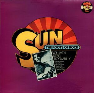 Sun - The Roots of Rock, Volume 5: Rebel Rockabilly