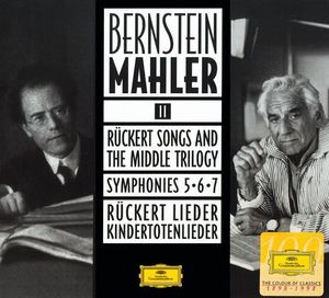 Bernstein/Mahler II: Rückert Songs and the Middle Triology