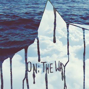 On: The Way (EP)