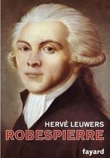 Robespierre - Hervé Leuwers - SensCritique