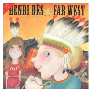 Henri Dès, Volume 10: Far West