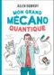 Mon grand mécano quantique