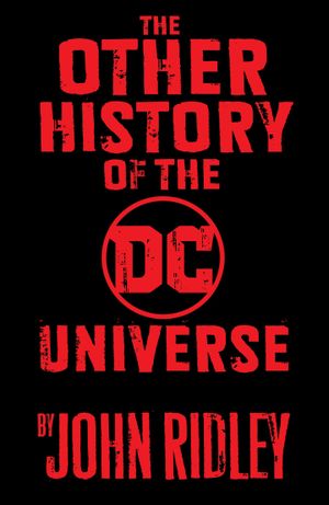 The Other History of The DC Universe