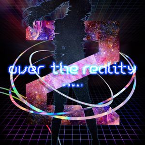 over the reality (Single)