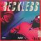 RECKLESS
