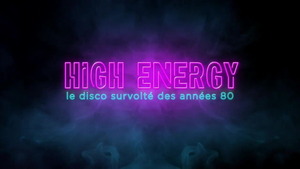 High Energy : Le disco survolté des années 80