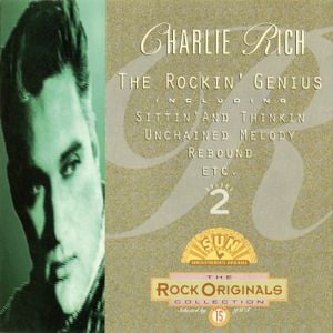 Charlie Rich: The Rockin’ Genius, Vol. 2 (The Rock Originals Collection No 15)