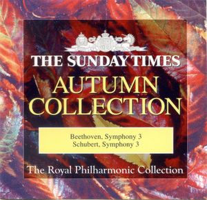 Autumn Collection, Volume 1, The Great Classical Composers: Beethoven: Symphony 3 / Schubert: Symphony 3