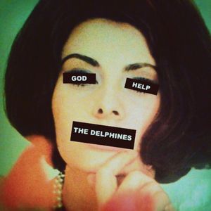 God Help the Delphines (EP)