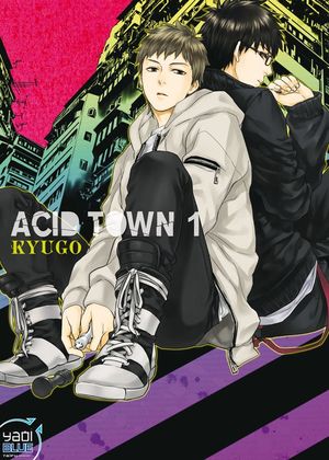 Acid Town, tome 1