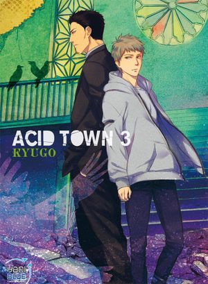 Acid Town, tome 3