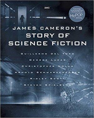 James Cameron's Story of Science-Fiction